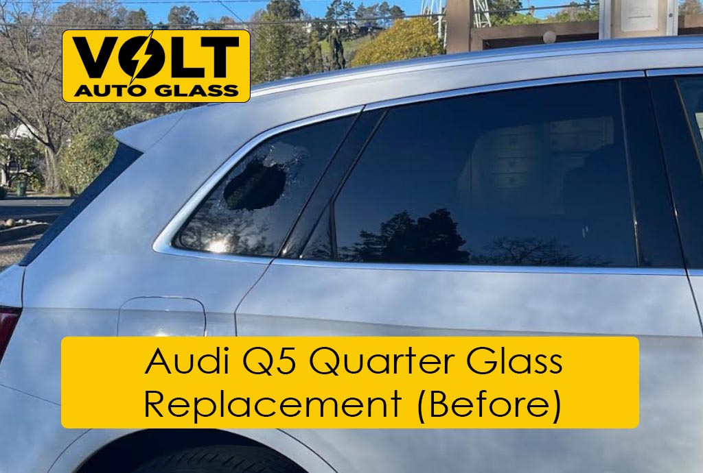 Audi Q5 Quarter Glass Replacement - Before