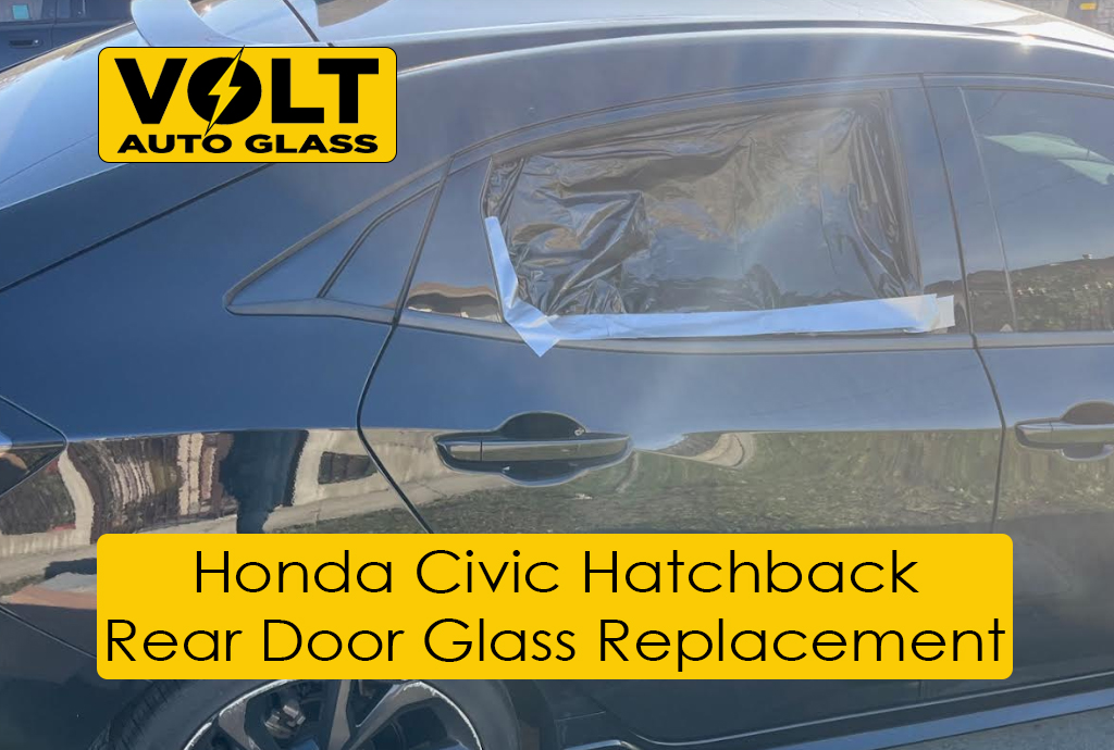 Honda Civic Hatchback Rear Door Glass Replacement - Before