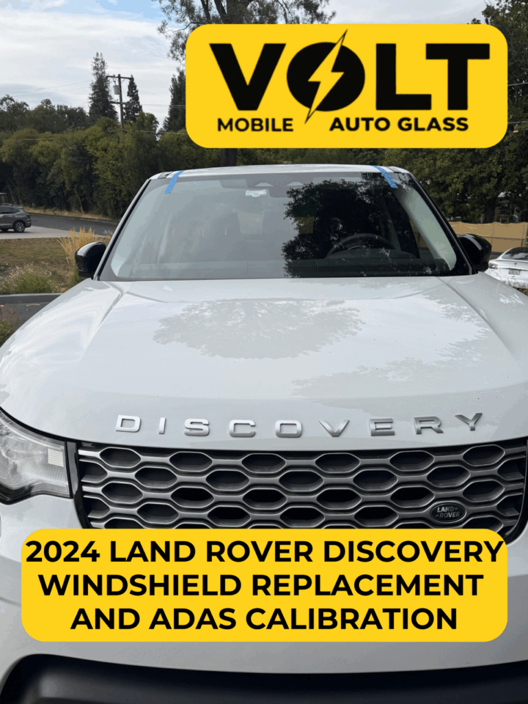 2024 LAND ROVER DISCOVERY WINDSHIELD REPLACEMENT AND ADAS CALIBRATION IN NAPA CA